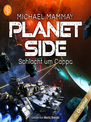 cover image of Schlacht um Cappa--Planetside-Reihe, Band 2 (Ungekürzt)